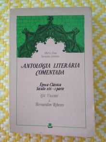 ANTOLOGIA LITERÁRIA COMENTADA – Época Clássica Sec. XVI – 1ª parte