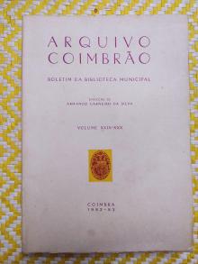 ARQUIVO COIMBRÃO - Vol XXIX - XXX Boletim da Biblioteca Municipal Coimbra – 1982-83 