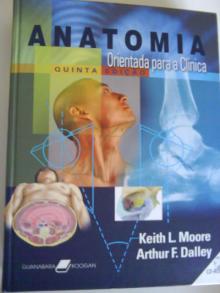 Anatomia Orientada para a Clínica, com CD - Keith Moore,