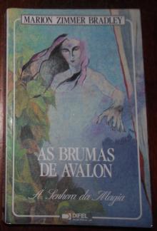 As Brumas de Avalon - A Senhora da Magia - Marion Zimmer Bradley