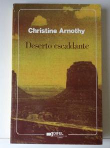 Deserto Escaldante - Christine Arnothy