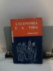 A Economia e a Vida - :George Soule