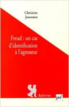 Freud: un cas didentification Ã  lagresseur - Christian Jouvenot...