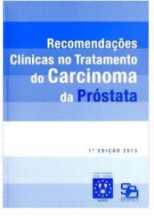 Recomendações clínicas no tratamento do carcinoma da próstata