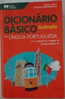 Dicionário básico da língua portuguesa - ilustrado - Porto Editora