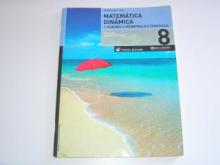 Matemática Dinâmica 8º ano – 3. Álgebra II, Geometria III e Estatística - Luísa Faria e Alexadre A...